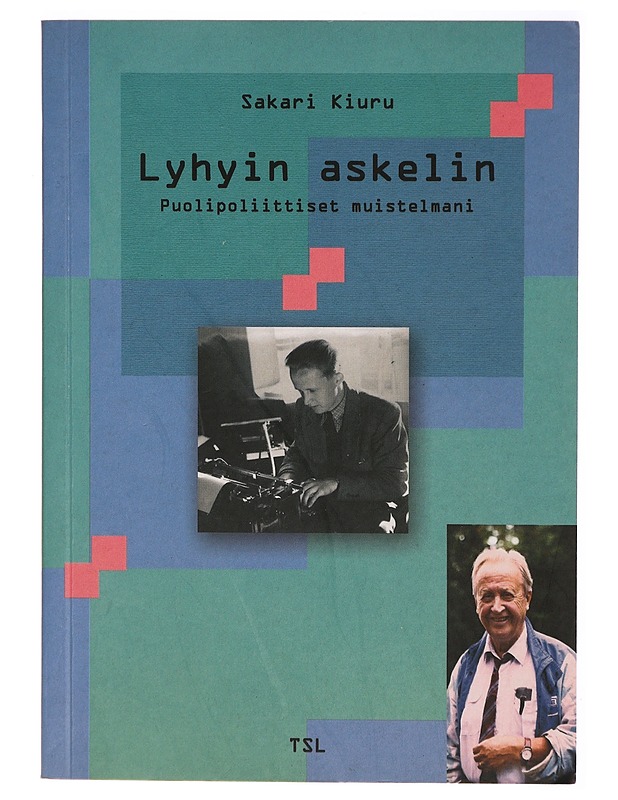 Lyhyin askelin : puolipoliittiset muistelmani - Elämäkerrat ja muistelmat - 10105314979 - 0
