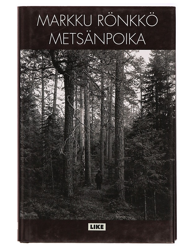 Metsänpoika - Markku Rönkkö - Romaanit ja novellit - 10105315264 - 0