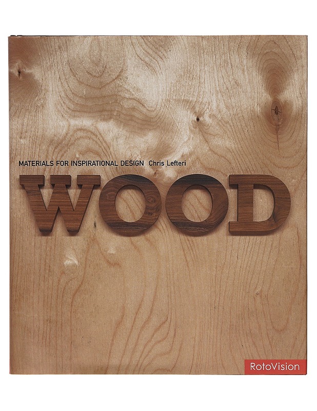 Wood - Chris Lefteri - Harrastekirjat - 10105315379 - 0
