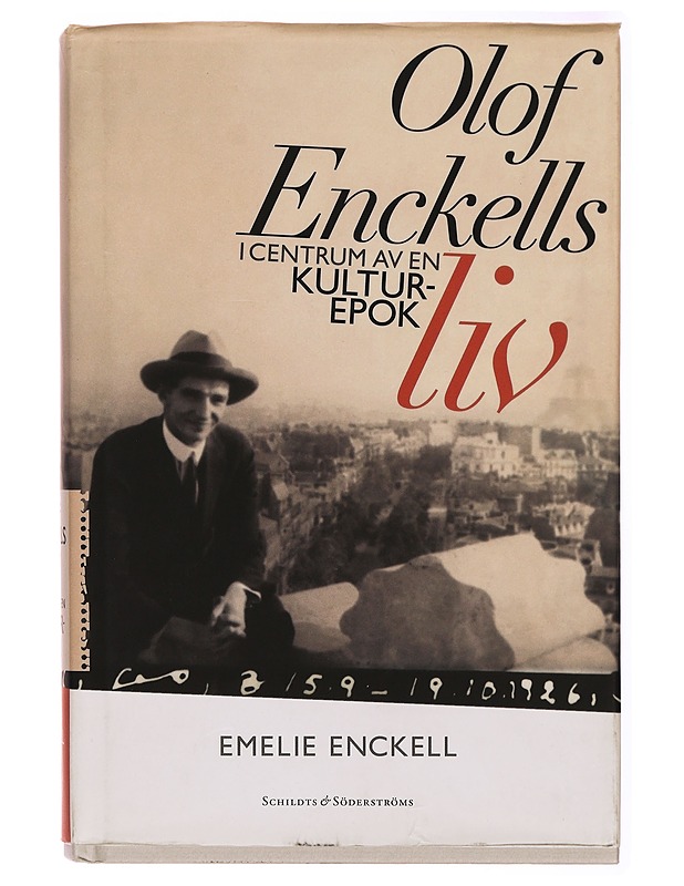 Olof Enckells liv i centrum av en kulturepok - Emelie Enckell - Harrastekirjat - 10105316031 - 0