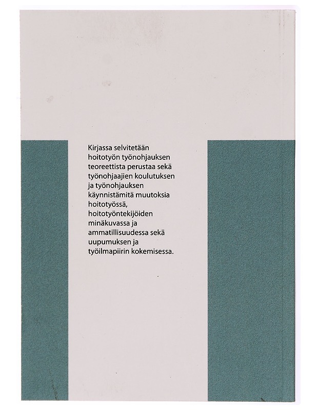 Työnohjaajakoulutuksen toimivuus ja työnohjauksen vaikuttavuus - Marita Paunonen-Ilmonen - Tietokirjat ja oppaat - 10105316095 - 1