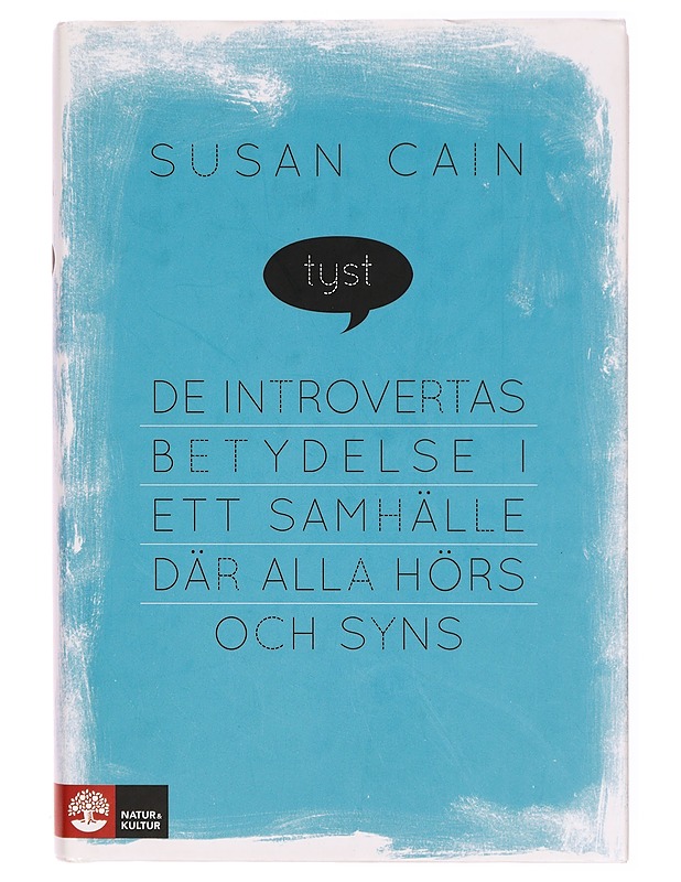 Tyst / de introvertas betydelse i ett samhälle där alla hörs och syns - Cain, Susan - Tietokirjat ja oppaat - 10105316117 - 0
