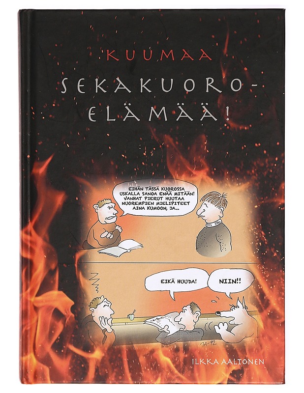 Kuumaa sekakuoroelämää! - Aaltonen, Ilkka - Sarjakuvat - 10105316169 - 0