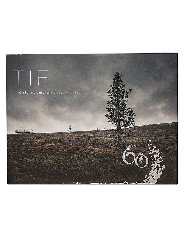 Tie - kirja suomalaisesta työstä - Tietokirjat - 10105316252 - 0