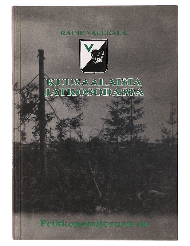 Kuusaalaisia jatkosodassa : Peikkopataljoonan tie - Historiakirjat - 10105316569 - 0