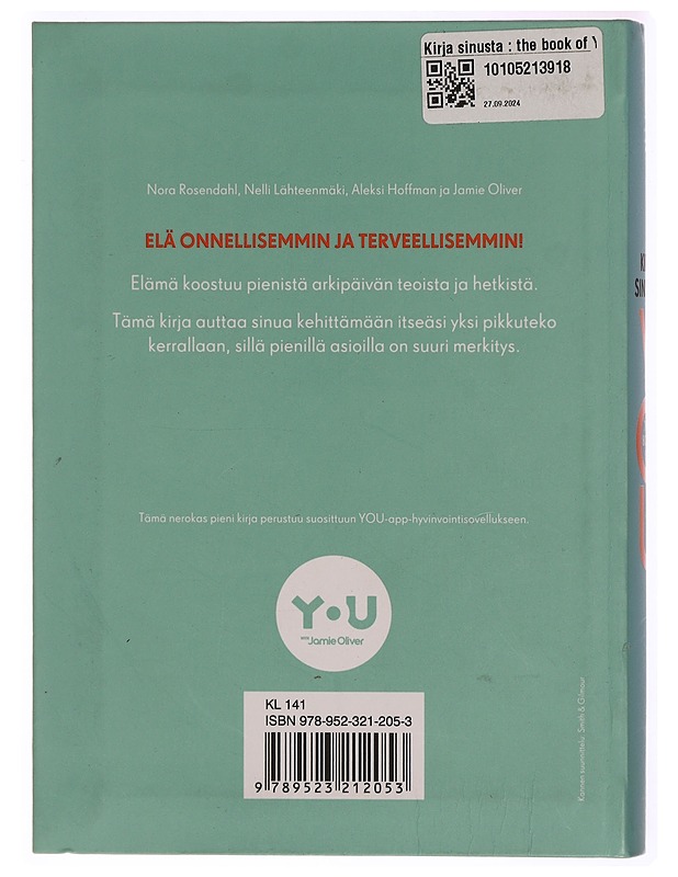 Kirja sinusta : the book of YOU : kohti onnellisempaa ja terveellisempää elämää päivittäisten mikromuutosten avulla - Rosendahl, Nora - Tietokirjat ja oppaat - 10105316837 - 1