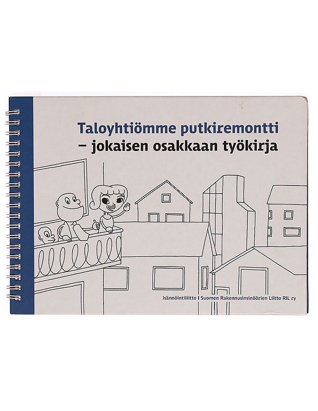 Taloyhtiömme putkiremontti : jokaisen osakkaan työkirja - Eino Rantala - Tietokirjat ja oppaat - 10105316846 - 0