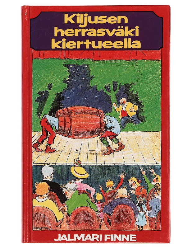 Kiljusen herrasväki kiertueella - Finne, Jalmari - Lastenkirjat - 10105317072 - 0