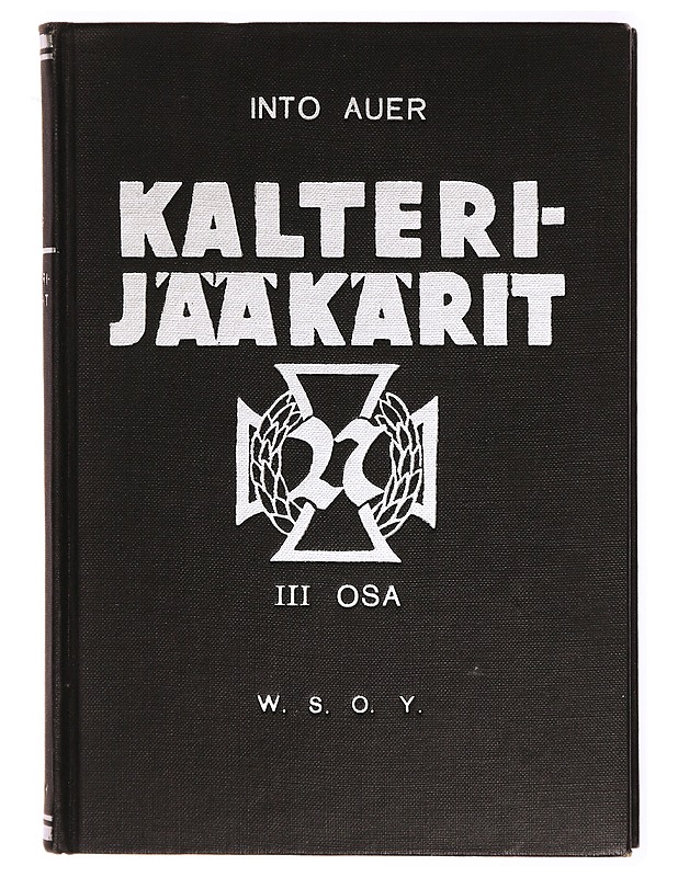Kalterijääkärit. 3 osa - Into Auer - Elämäkerrat ja muistelmat - 10105317133 - 0