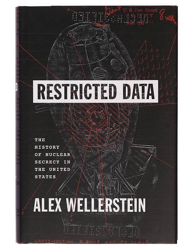 The history of nuclear secrecy in the United States - Alex Wellerstein - Historiakirjat - 10105317521 - 0