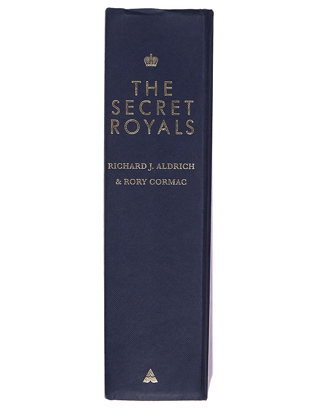 The Secret Royals: Spying and the Crown, from Victoria to Diana - Tietokirjat ja oppaat - 10105317636 - 1