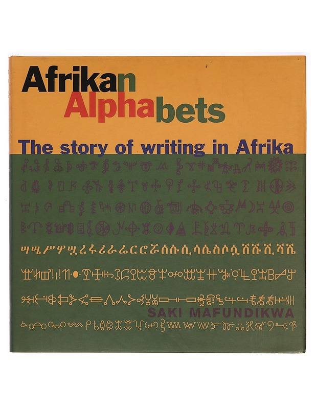 Afrikan alphabets : the story of writing in Afrika - Saki Mafundikwa - Tietokirjat ja oppaat - 10105318229 - 0