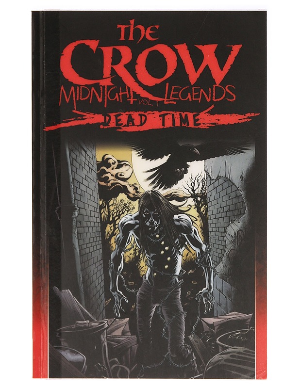 The Crow Midnight Legends Volume 1: Dead Time - John Wagner - Sarjakuvat - 10105318356 - 0