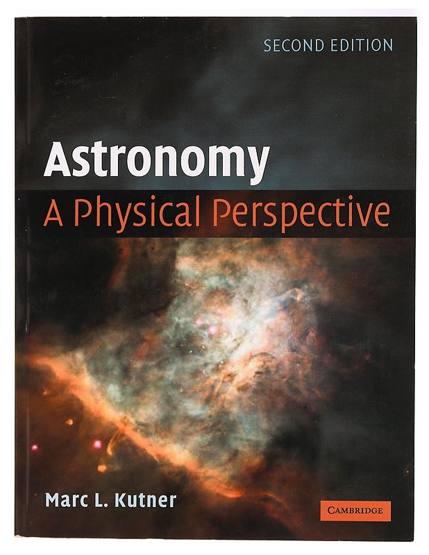 Astronomy: A Physical Perspective - Marc L. Kutner - Tietokirjat ja oppaat - 10105318575 - 0