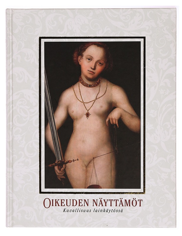 Oikeuden aarteita rahakammiosta : näkökulmia mitalien historiaan Italiasta Pohjoismaihin - Tietokirjat ja oppaat - 10105318659 - 0