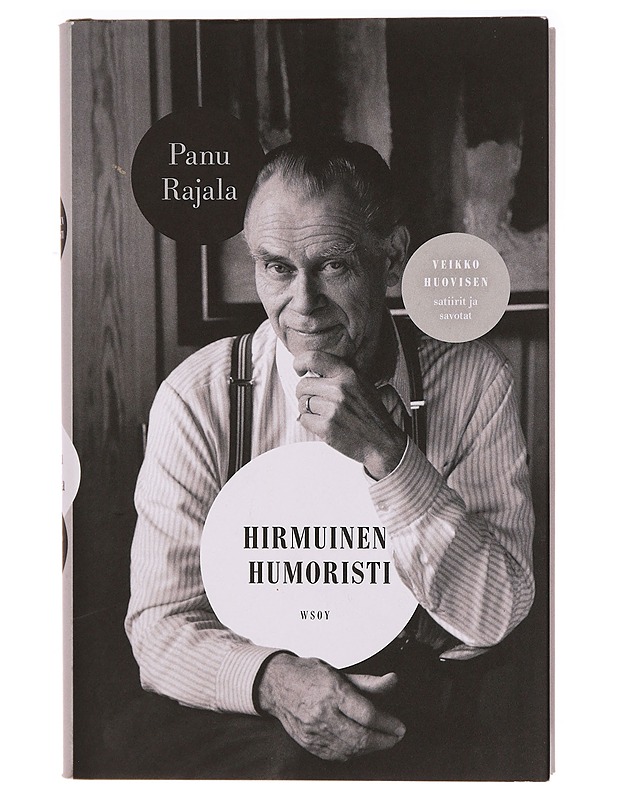 Hirmuinen humoristi : Veikko Huovisen satiirit ja savotat - Panu Rajala - Elämäkerrat ja muistelmat - 10105318671 - 0