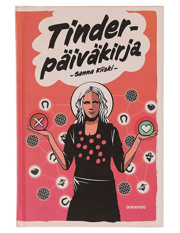 Tinder-päiväkirja - Sanna Kiiski - Tietokirjat ja oppaat - 10105318833 - 0