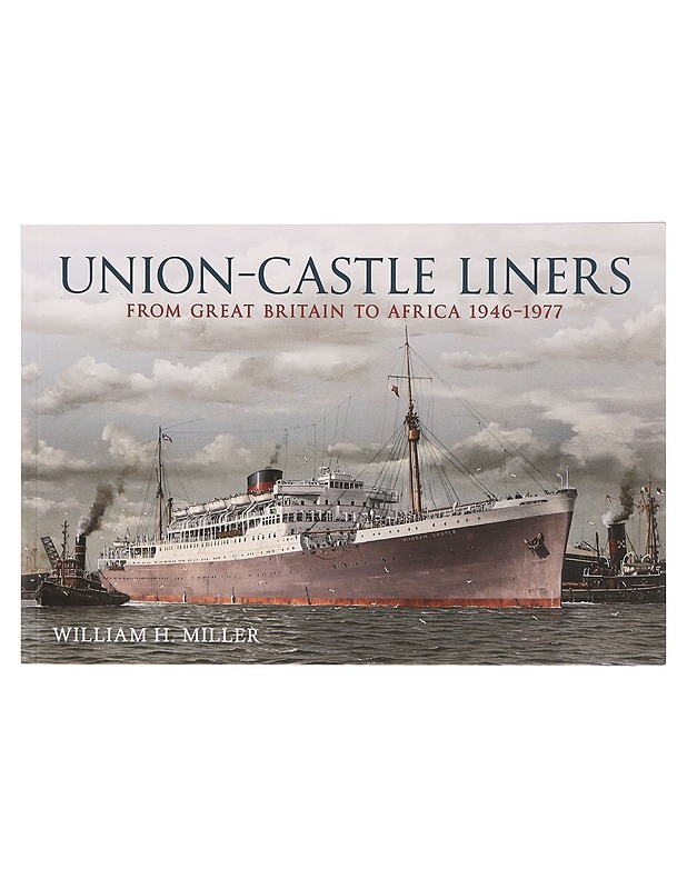 Union-Castle Liners - William H. Miller - Tietokirjat - 10105318850 - 0