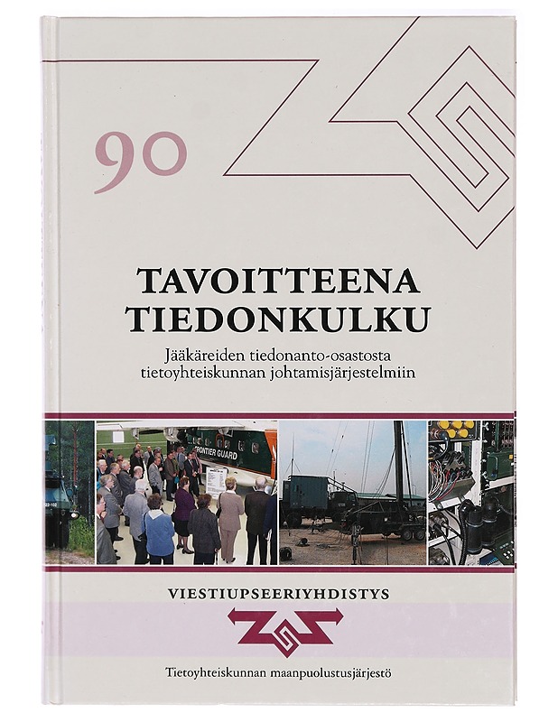 Tavoitteena tiedonkulku : jääkäreiden tiedonanto-osastosta tietoyhteiskunnan johtamisjärjestelmiin - Kananen, Ilkka - Tietokirjat ja oppaat - 10105318855 - 0