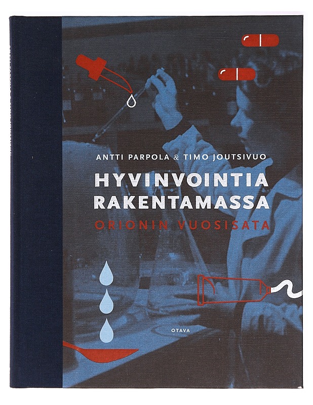 Hyvinvointia rakentamassa : Orionin vuosisata - Parpola, Antti - Historiakirjat - 10105319290 - 0