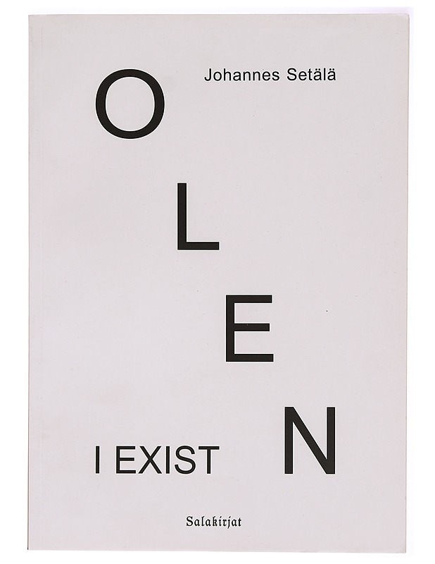 Olen / I exist - Setälä, Johannes - Tietokirjat ja oppaat - 10105319491 - 0