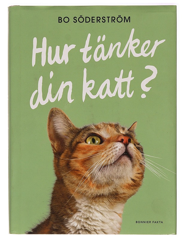 Hur tänker din katt? - Söderström, Bo - Tietokirjat ja oppaat - 10105319499 - 0