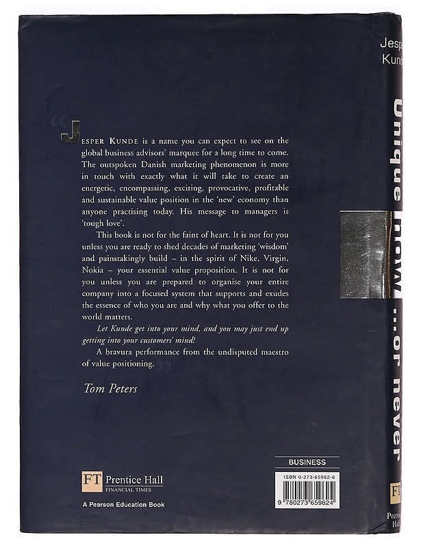 Unique now ...or never : the brand is the company driver in the new value economy - Kunde, Jesper - Tietokirjat ja oppaat - 10105319624 - 1