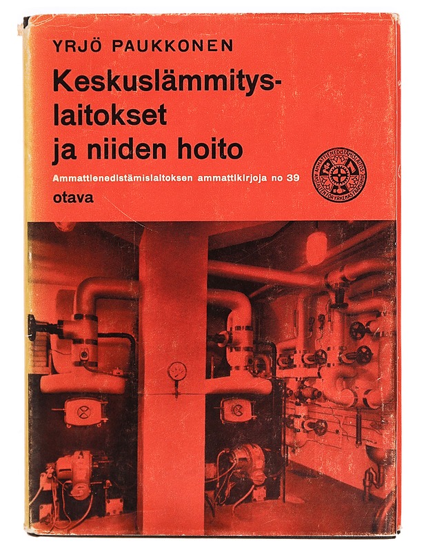 Keskuslämmityslaitokset ja niiden hoito - Yrjö Paukkonen - Tietokirjat ja oppaat - 10105320019 - 0
