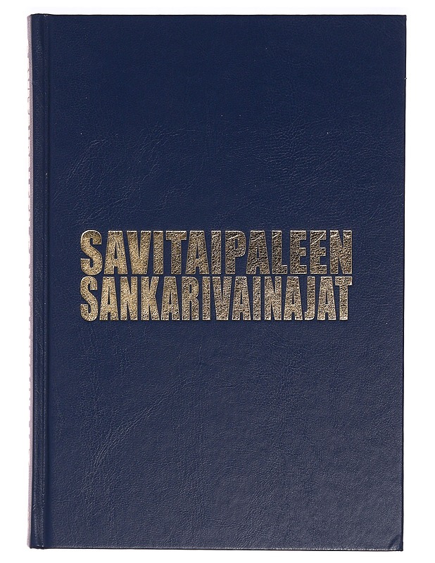 Savitaipaleen sankarivainajat / talvi-, jatko- ja Lapin sotien uhrit - Pentti Pylkkö - Historiakirjat - 10105320072 - 0