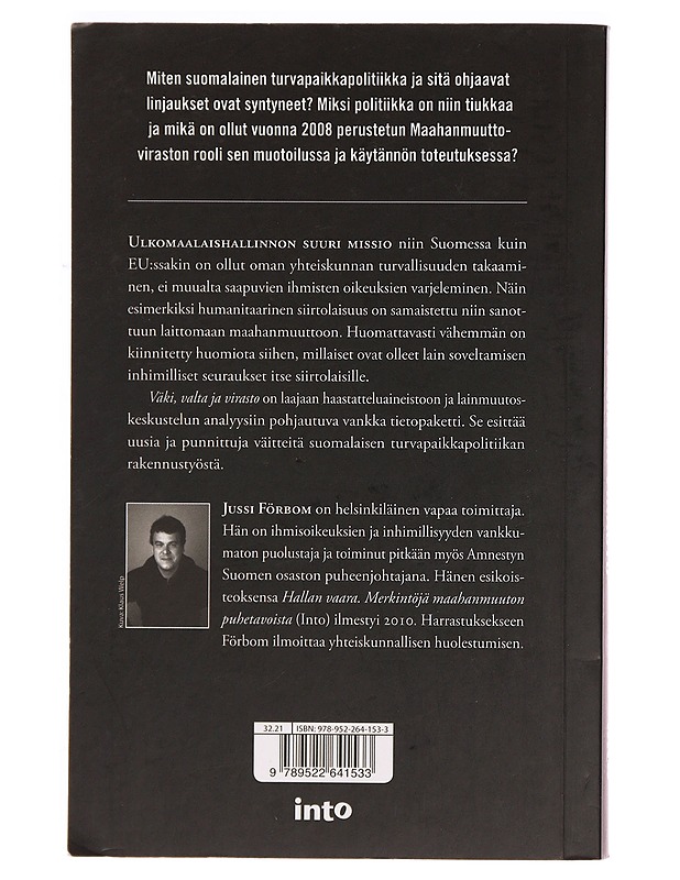 Väki, valta ja virasto : maahanmuuttovirasto ja suomalainen turvapaikkapolitiikka - Jussi Förbom - Tietokirjat ja oppaat - 10105320141 - 1