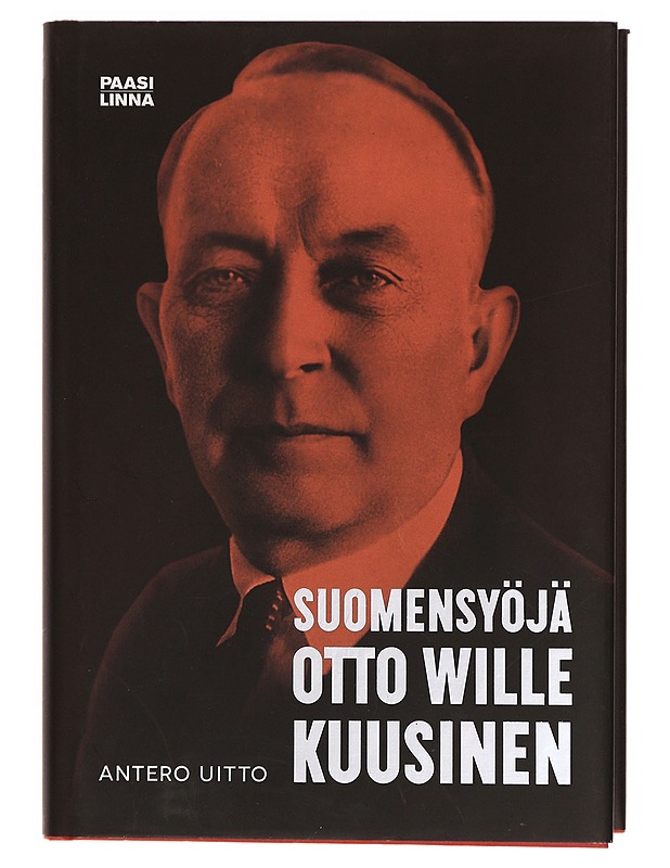 Suomensyöjä Otto Wille Kuusinen - Antero Uitto - Elämäkerrat ja muistelmat - 10105320219 - 0