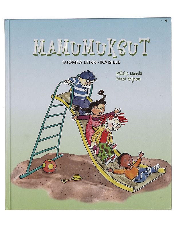 Mamumuksut : suomea leikki-ikäisille - Laurila, Natalia - Lastenkirjat - 10105320408 - 0