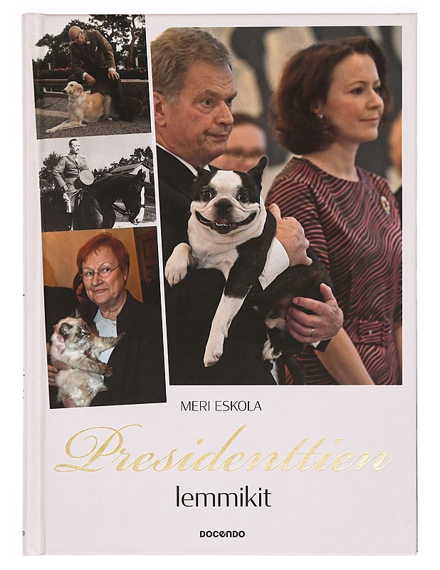Presidenttien lemmikit - Meri Eskola - Elämäkerrat ja muistelmat - 10105320671 - 0