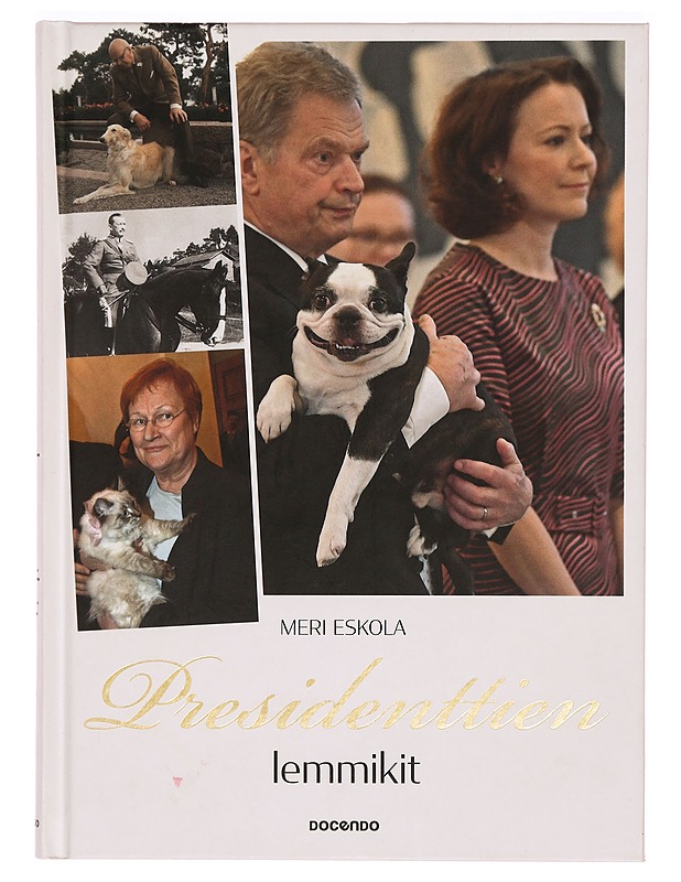 Presidenttien lemmikit - Meri Eskola - Elämäkerrat ja muistelmat - 10105320678 - 0