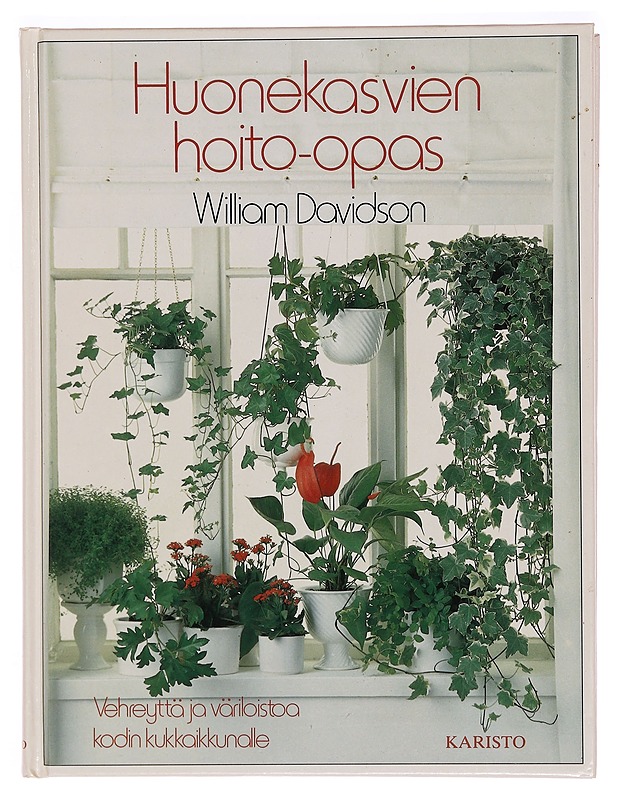 Huonekasvien hoito-opas - Davidson, William - Tietokirjat ja oppaat - 10105320717 - 0