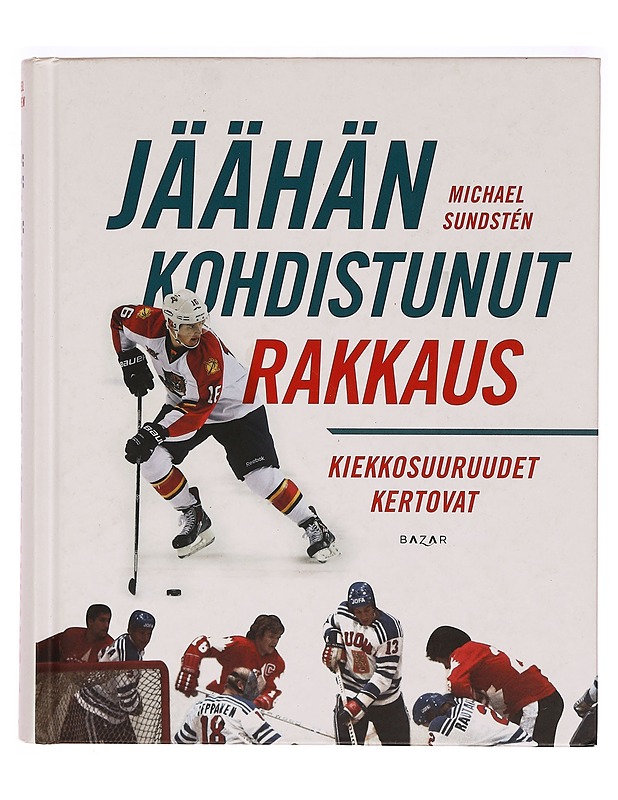 Jäähän kohdistunut rakkaus : kiekkosuuruudet kertovat - Michael Sundstén - Tietokirjat ja oppaat - 10105320723 - 0
