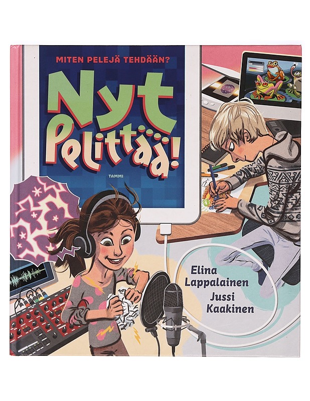 Nyt pelittää! : miten pelejä tehdään? - Lappalainen, Elina - Lastenkirjat - 10105320731 - 0