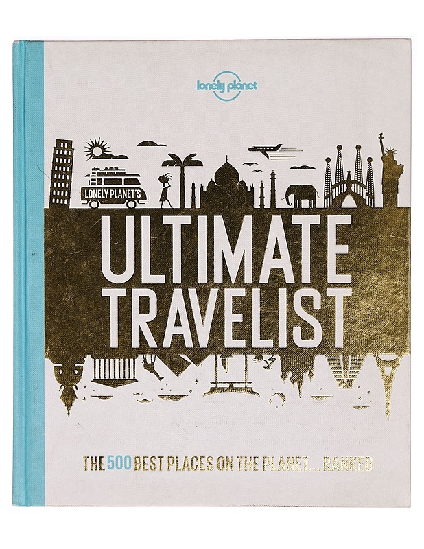 Ultimate travelist : the 500 best places on the planet ... ranked - Bain, Andrew - Tietokirjat ja oppaat - 10105320741 - 0