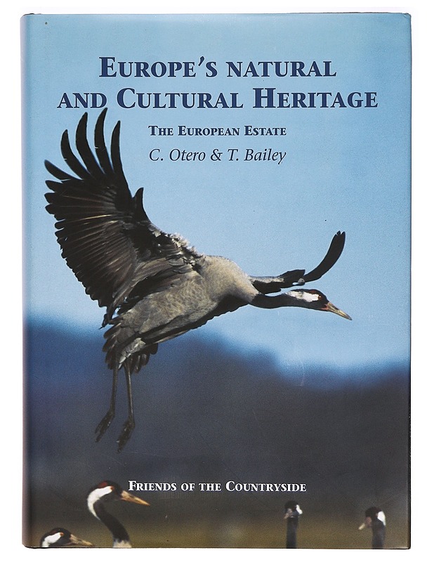 Europe's natural and cultural heritage : the european estate - Otero, Carlos - Tietokirjat ja oppaat - 10105320843 - 0