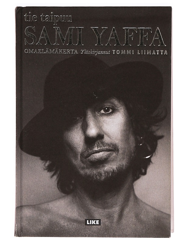 Sami Yaffa : tie taipuu : omaelämäkerta - Liimatta, Tommi - Elämäkerrat ja muistelmat - 10105320971 - 0