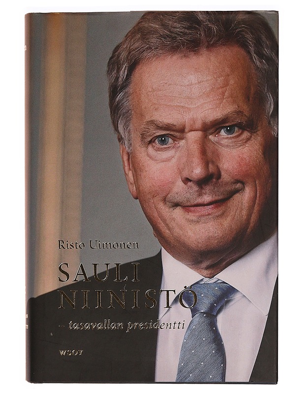 Sauli Niinistö : tasavallan presidentti - Risto Uimonen - Elämäkerrat ja muistelmat - 10105321123 - 0