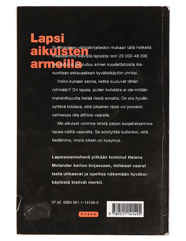 Lapsi aikuisten armoilla : miten suojaan lasta joutumasta lapsiseksin uhriksi - Helena Molander - Tietokirjat ja oppaat - 10105321252 - 1