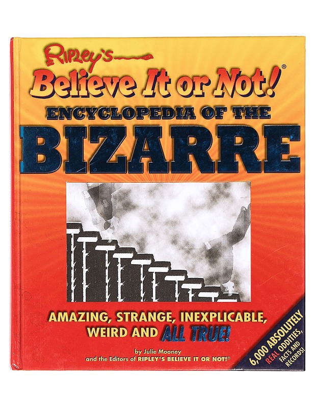 Ripley's Believe It or Not! Encyclopedia of the bizarre - Julie Mooney - Tietokirjat ja oppaat - 10105321362 - 0