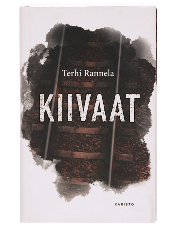 Kiivaat : romaani rakkaudesta ja vastarinnasta - Terhi Rannela - Romaanit ja novellit - 10105321395 - 0