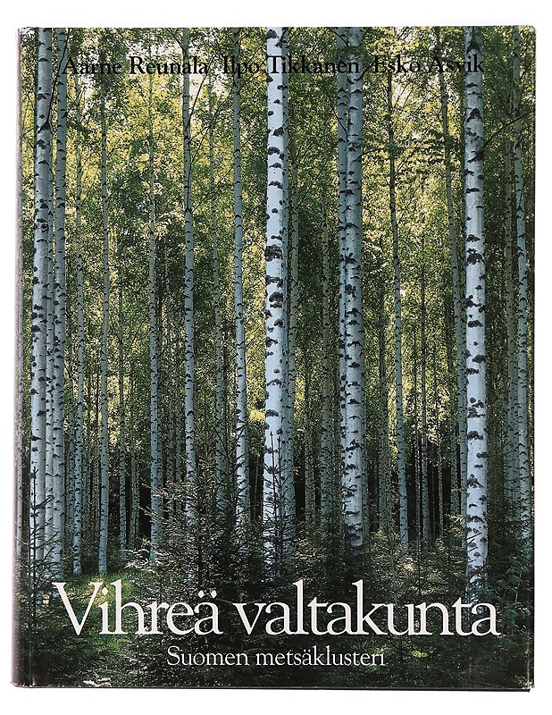 Metsäklusterin tutkimus ja koulutus jalostuu osaamiseksi - Hellström, Eeva - Tietokirjat ja oppaat - 10105321674 - 0