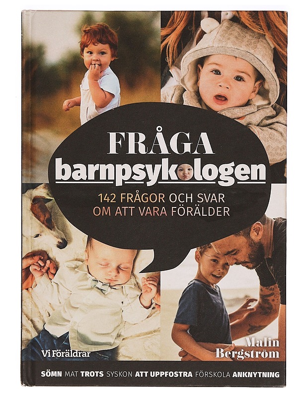 Fråga barnpsykologen : 142 frågor och svar om att vara förälder - Bergström, Malin - Tietokirjat ja oppaat - 10105321715 - 0