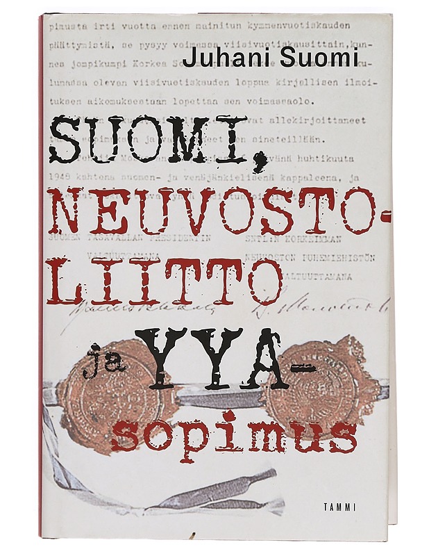 Suomi, Neuvostoliitto ja YYA-sopimus - Juhani Suomi - Tietokirjat ja oppaat - 10105321885 - 0