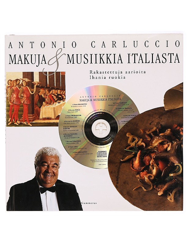 Makuja & musiikkia Italiasta : rakastettuja aarioita, ihania ruokia - Carluccio, Antonio - Ruokakirjat - 10105321923 - 0