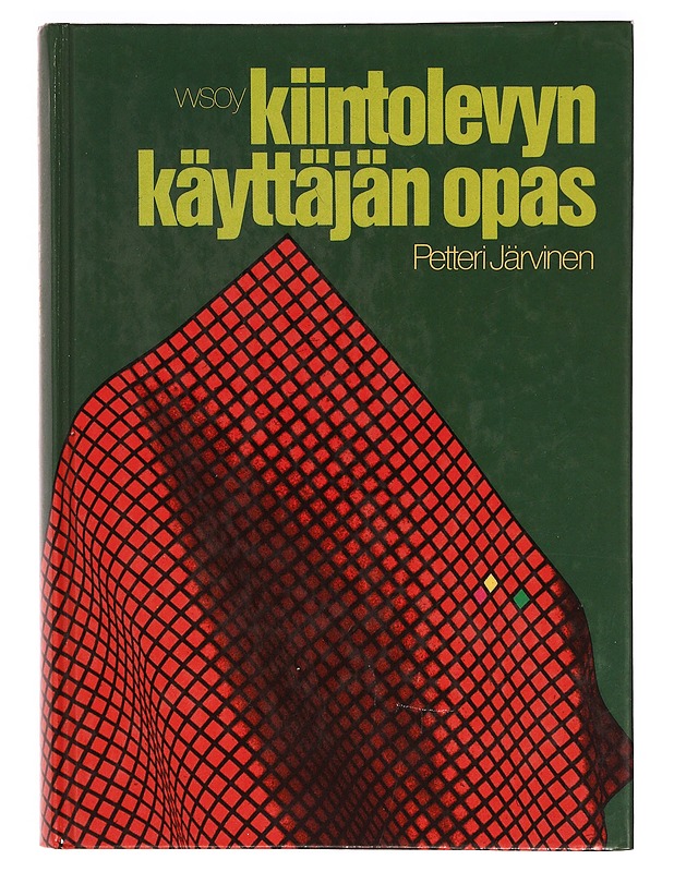 Kiintolevyn käyttäjän opas - Petteri Järvinen - Tietokirjat ja oppaat - 10105322545 - 0