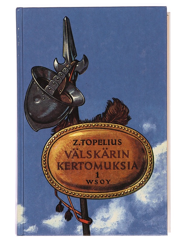 Välskärin kertomuksia : ensimmäinen osa - Topelius, Zacharias - Historiakirjat - 10105322635 - 0